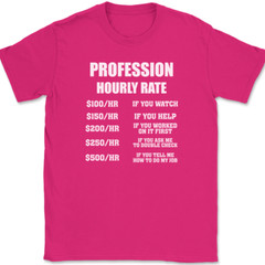 CUSTOM Profession Hourly Rate T-Shirt Funny Your Profession Here Text Tee
