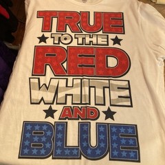 Patriotic T-Shirt Size XL Red White Blue “True to the Red, White, And Blue”