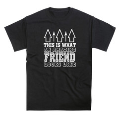 Amazing Friend T-Shirt (Birthday Christmas Anniversary Gift)