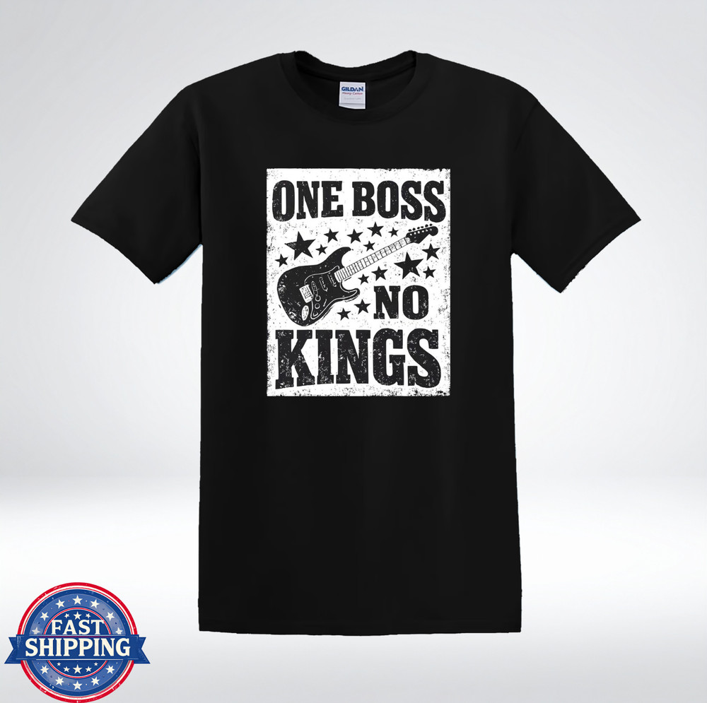 One Boss No Kings Shirt Vintage Rock Music Guitar Tee T-Shirt