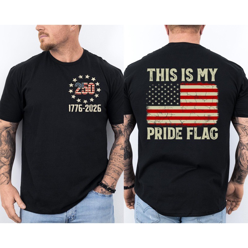 This Is My Pride Flag America 250 Years Front Back Graphic T Shirt S-5XL