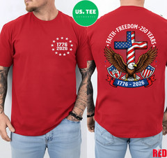 250th Anniversary USA Faith Freedom 4th of July Patriotic 2 Sides T-Shirt