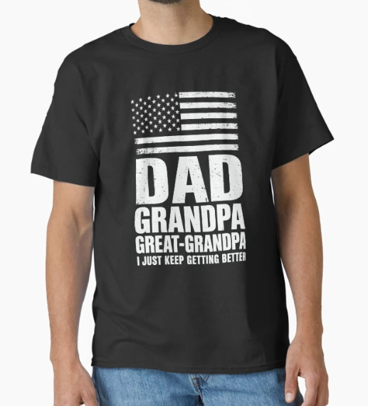 Dad Grandpa Great Grandpa American Flag Fathers Day T-Shirt
