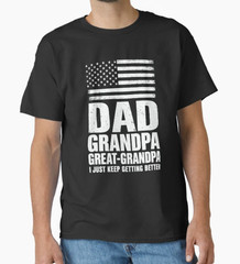 Dad Grandpa Great Grandpa American Flag Fathers Day T-Shirt