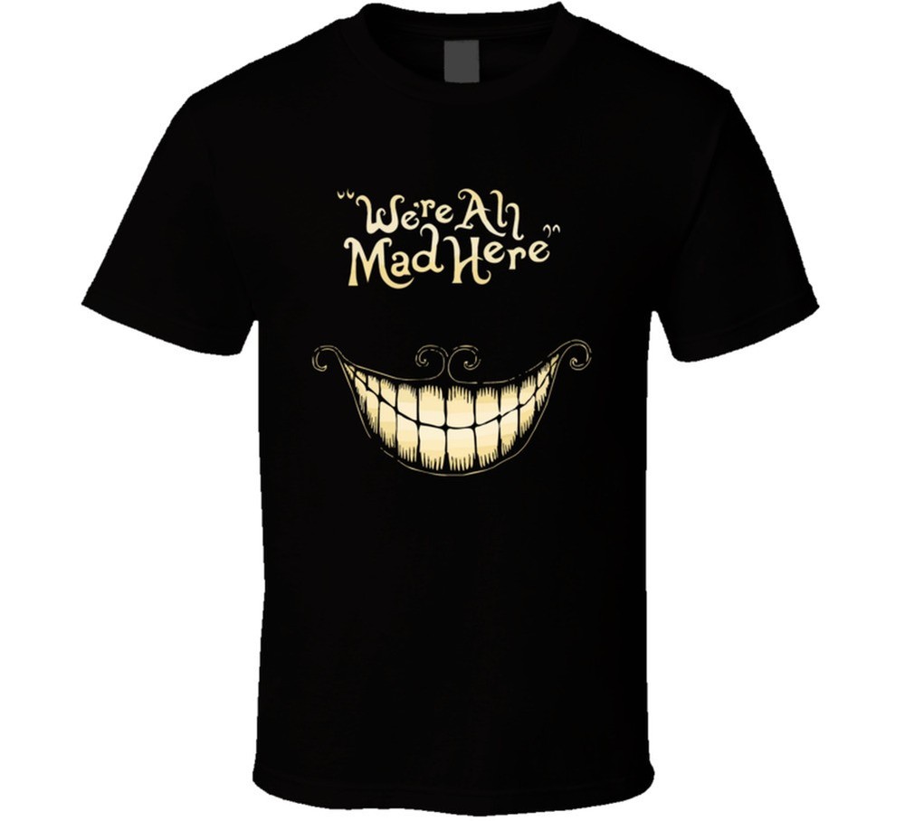 Cheshire Cat Smile Alice in Wonderland We’re All Mad Here T Shirt