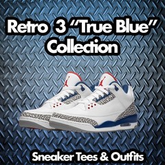 Shirt To Match AJ Retro 3 True Blue Shoes – Fresh Air Tees