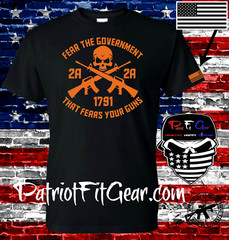 t shirt,Fear The Government That Fears Your Guns,Molon Labe,Gun Rights,NRA,2A