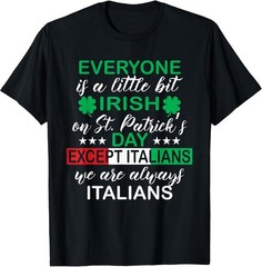 Funny Italian St Patrick’s Day T-Shirt Everyone Little Irish Except