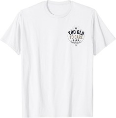 (BOTH SIDE) My Give A Damn is Broken Beach Retro Too Old to Care Club T-Shirt