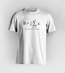 Be Greater Than Average Math T-Shirt | Funny Mathematics Nerd Gift