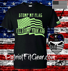 t shirt,Stomp my flag,I’ll stomp your ass,American Flag,Custom t shirts