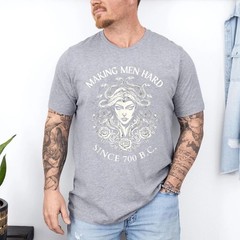 Medusa Making Men Hard Since 700 BC Greek Funny Female Gaze T-Shirt