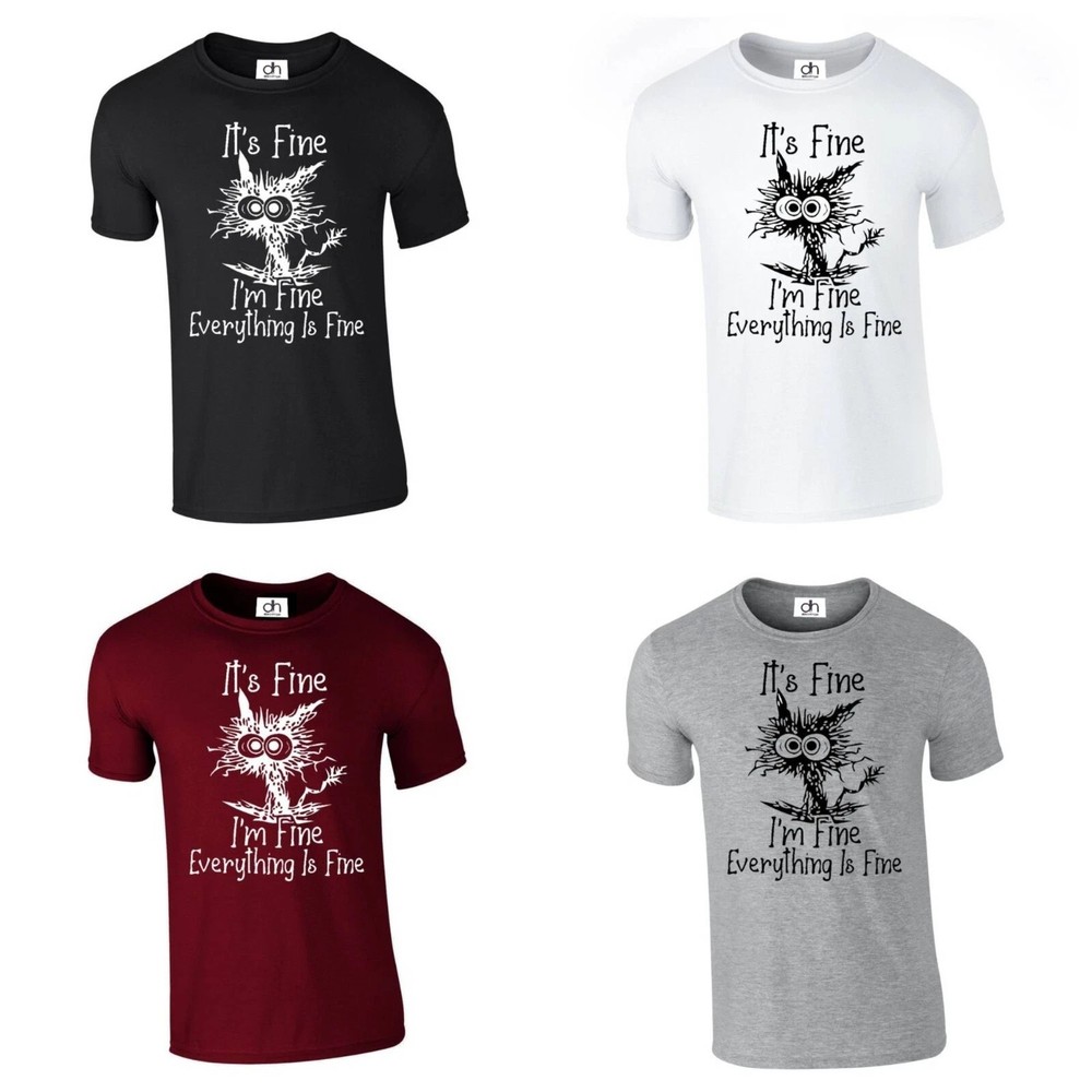 Its Fine Im Fine Everything Is Fine Cat T-Shirt