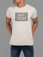 100% cotton Not Today T-shirt, choose your color and size FC022