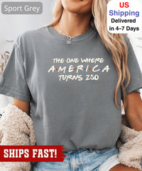 4th Of July Shirt America 250th Anniversary Tee, The One Where America Turns 250