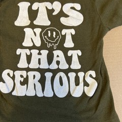 It’s Not That Serious Green Half shirt Form On Fire