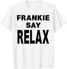 Frankie Say Relax T-Shirt-100% Cotton