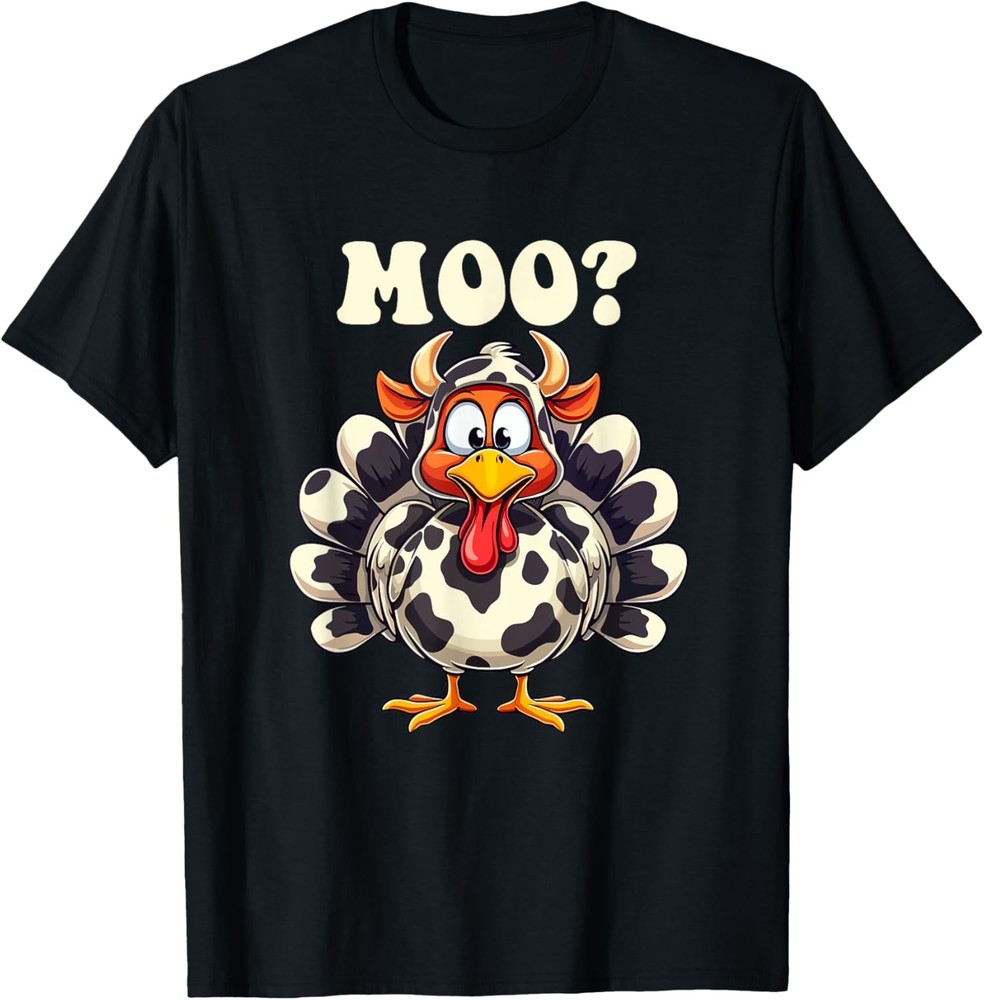 Turkey Moo Funny Thanksgiving Men Women Kids T-Shirt