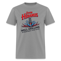 Justin Heranus Well Drilling T-Shirt – Funny Adult Humor Tee