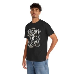 When Injustice Becomes Law Resistance Becomes Duty RBG Quote T-Shirt