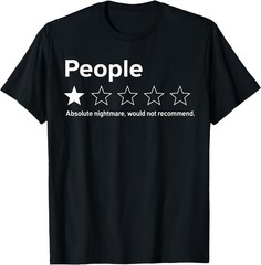 People 1 Star Absolute Nightmare Would Not Recommend Funny Coton Unisex Tshirt