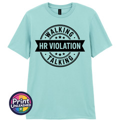 Walking Talking HR Violation T-Shirt Funny Novelty Tee Unisex Fun Office Gift