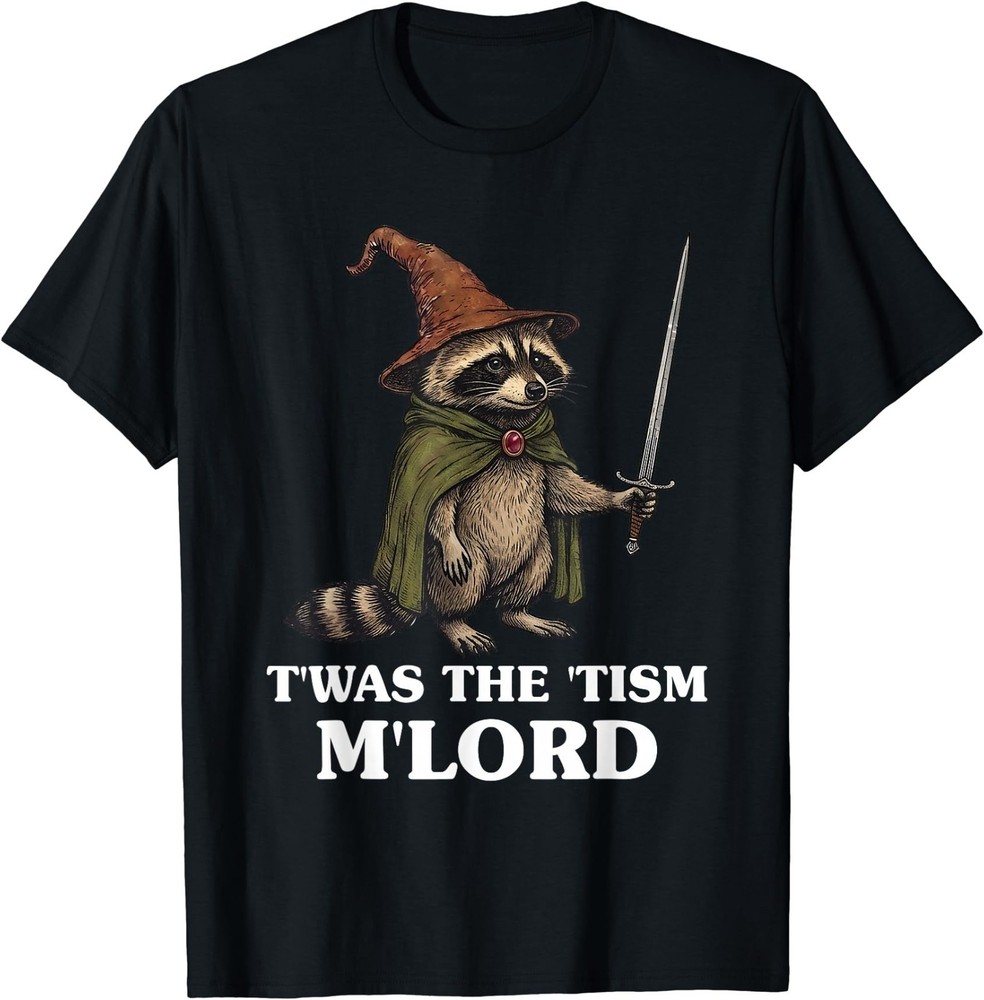 Funny Meme TWAS The Tism M Lord Raccoon Wizard T-Shirt