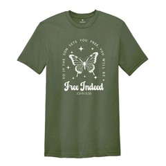 Free Indeed John 8:36 Shirt, Christian Shirt, Butterfly Shirt, Bible Verse Shirt