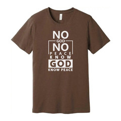 Unisex Christian Graphic Tee Featuring No God No Peace Know God Know Peace Messa
