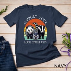 Support Your Local Street Cats Raccoon Opossum Possum T-Shirt Unisex T-shirt