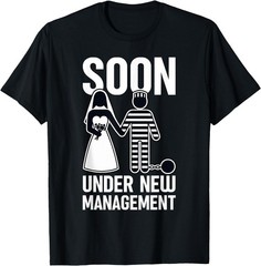 Soon Under New Management Funny Bachelorette Bachelor Party T-Shirt
