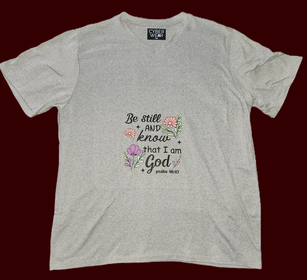 Cyberwear Spiritual T-Shirt “Be Still and know that I am God” Psalm 46:10 XXL