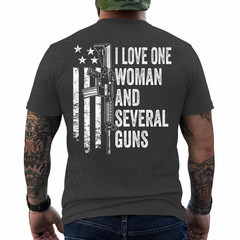 I Love One Woman And Several Guns – Husband Funny Mens Gun ON BACK T-Shirt