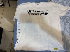 White That’s A Awful Lot of Cough Syrup Men’s XL Streetwear Shirt by Desto Dubb