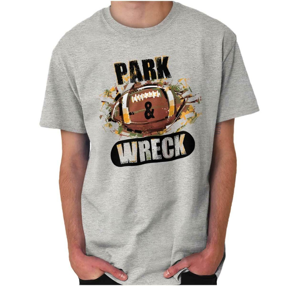 Funny Football Pun Joke Park and Wreck Humor Mens Casual Crewneck T Shirts Tees