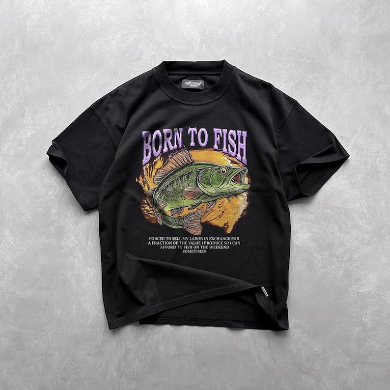 Born To Fish Forced To Sell My Labor T-Shirt Funny Fishing Meme Gift For Men