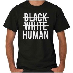 Black White Human Social Justice Activist Womens or Mens Crewneck T Shirt Tee
