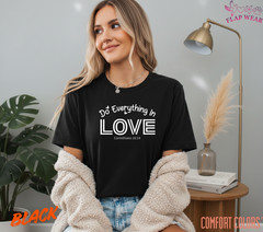 Unisex Do Everything In Love Tee T shirt Men T shirt Women valanity day Romantic