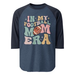 Football Mom Era Shirt, Football Mama Shirt, In My Mom Era Raglan Shirt