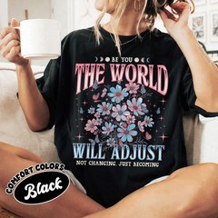 Be You The World Will Adjust Pride Shirt Queer Trans Rights Tee Shirt – Freeship