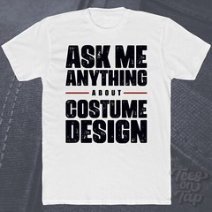 ASK ME ANYTHING ABOUT COSTUME DESIGN T-SHIRT costumes fashion theater sewing
