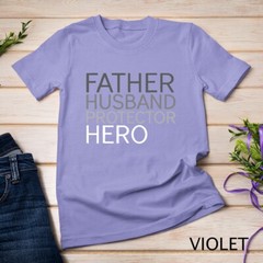 Father’s Day T-shirt Father Husband Protector Hero Unisex T-shirt