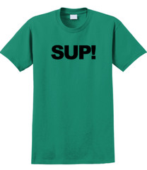 Sup T-Shirt Short Sleeve Graphic Tee Unisex apparel Text logo design.