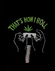 Adult Men’s “Thats How I Roll” Marijuana T-shirt