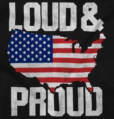 Loud And Proud America USA Made In The USA Adult Short Sleeve Crewneck Tee