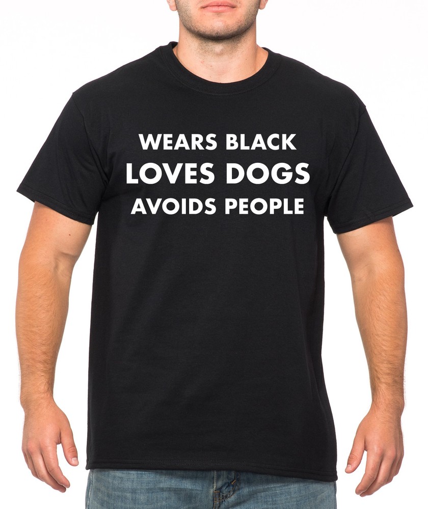 WEARS BLACK LOVES DOGS AVOIDS PEOPLE funny present crew neck T-Shirt