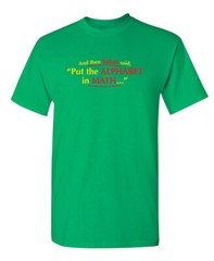 Put The Alphabet In Math Sarcastic Humor Graphic Novelty Funny T Shirt