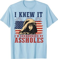 I Knew It Surrounded By Assh*les Parody Meme T-Shirt