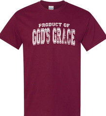Product of God’s Grace religious spiritual faith hope love shirt charity