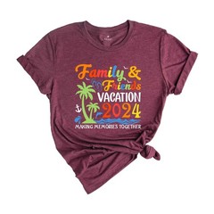 Family & Friends Vacation 2024 Making Memories Together Shirt, Family Vacation,